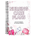 Nursing Care Plans Notebook with 55 Illustrated Diagnosis Pages Nursing School Planner Book Essential for New Grad Clinical Nurses & Nursing Students | Quick Reference Guide & Study Aid